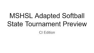 MSHSL ADAPTED SOFTBALL STATE TOURNAMENT || CI EDITION
