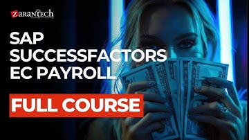SAP SuccessFactors EC (Employee Central) Payroll Full Course | ZaranTech