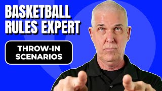 Throw-In Scenarios! FINAL EPISODE OF 2023!! - Basketball Rules Expert