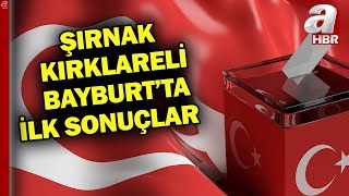 İşte, Şırnak, Kırklareli, Kütahya, Çorum Ve Bayburtta Ilk Seçim Sonuçları A Haber