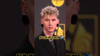 Machine Gun Kelly Reveals Why He’s Banned from TSA PreCheck ✈️