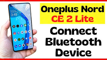 How to Connect Bluetooth Device to Oneplus Nord ce 2 Lite