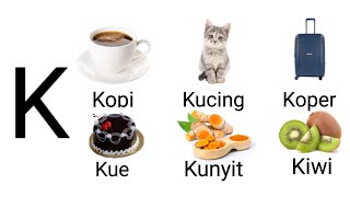 60 Kata berawalan huruf K 60 Kata berawalan huruf K