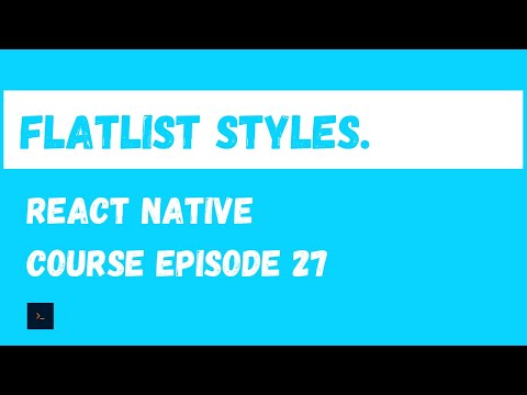Styling the FlatList. React Native Beginner Project Course.#27