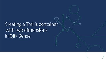 Creating a Trellis container with two dimensions in Qlik Sense