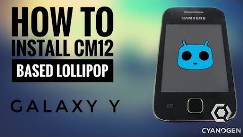 How to install cm12 based lollipop on galaxy y