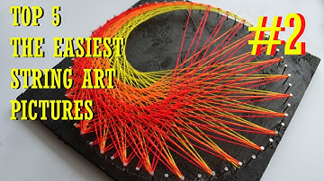 TOP 5 EASIEST STRING ART PICTURES #2 | DIY TUTORIAL