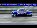Gassers, Bracket Racing. 2018 Nostalgia Drags.