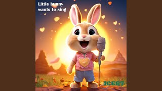 Little bunny wants to sing