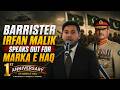 Barrister Irfan Malik Speaks Out For Marka E Haq