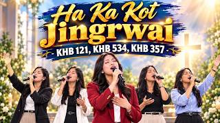 Khasi Worship Non Stop 2026 | Ha Ka Kot Jingrwai KHB 121, 534, 357 | Jingrwai Niam