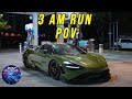 IT S 3 A M COME DRIVE WITH ME MCLAREN 765LT POV 
