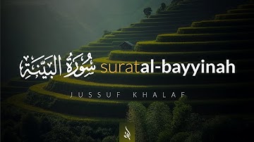Surat Al-Bayyinah (The Clear Proof) | Jussuf Khalaf | يوسف خلف | سورة البينة