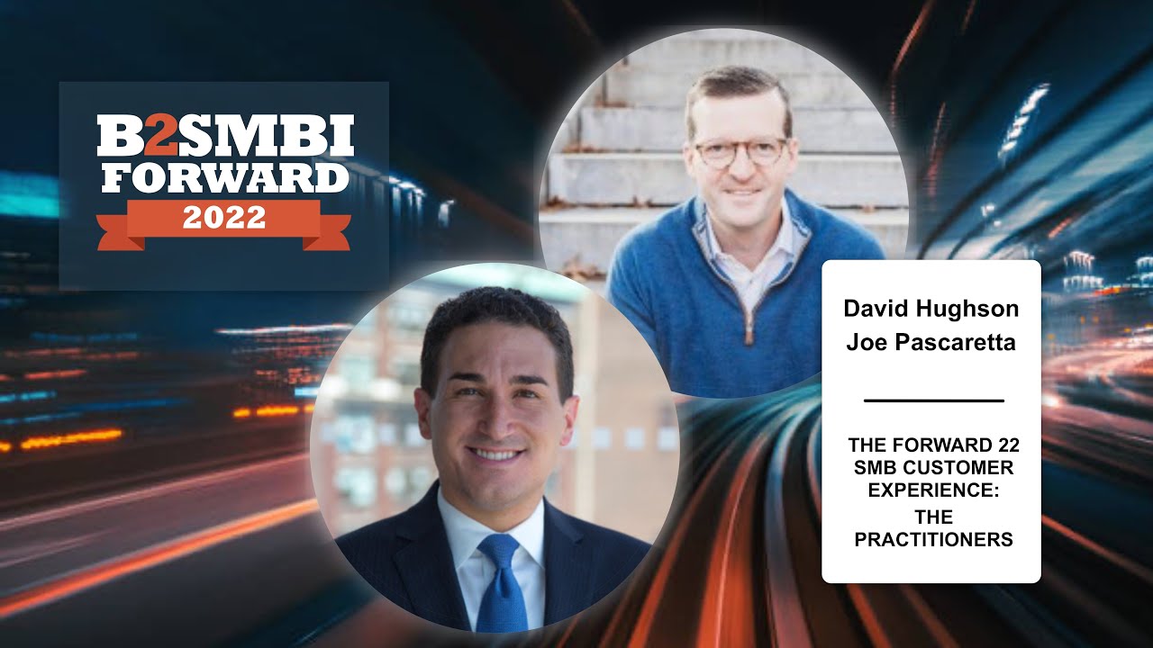 THE FORWARD 22 SMB CUSTOMER EXPERIENCE THE PRACTITIONERS