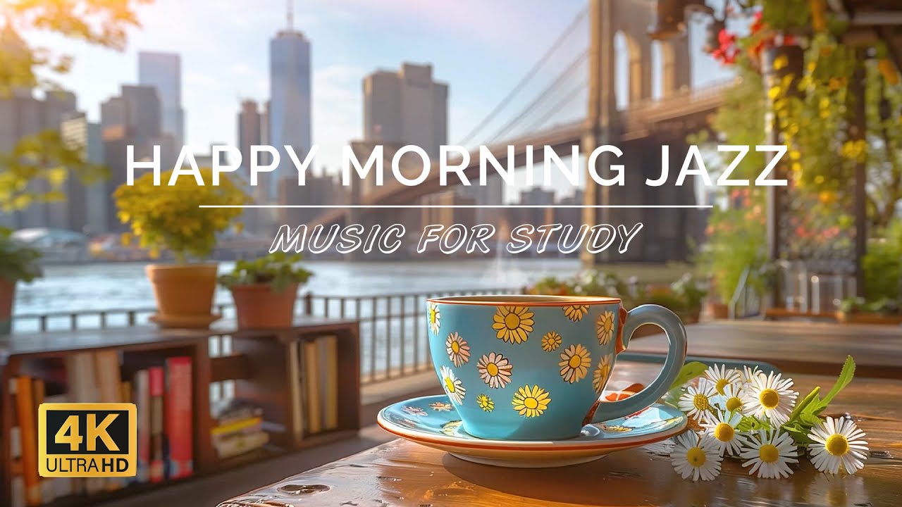 Happy Morning Jazz ☕ Bossa Nova Instrumental Music for Study, Work, and Focus