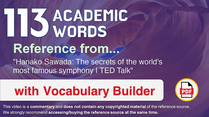113 Academic Words Ref from "Hanako Sawada: The secrets of the world's most famous symphony | TED"