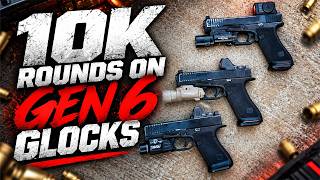 Full Gen 6 Glock, 10,000 Rounds Later Update