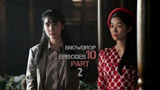 Snowdrop Season 1 Episodes 10 Part 2 Hindi Dubbed Korean Drama K-Drama Hindi Dubbed