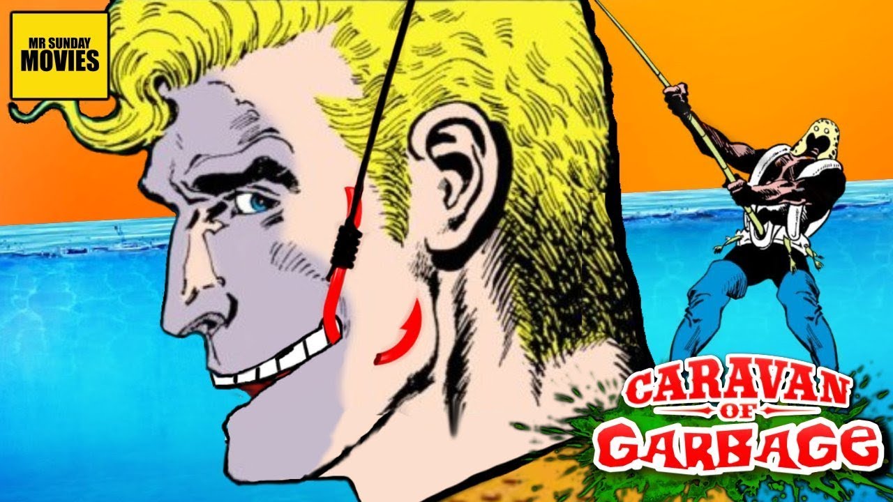 Aquaman's Most Dangerous Villain - Caravan Of Garbage