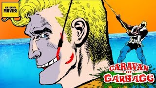 Aquaman's Most Dangerous Villain  Caravan Of Garbage