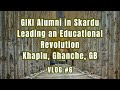 GIKI Alumni Present: Classrooms at the Roof of the World