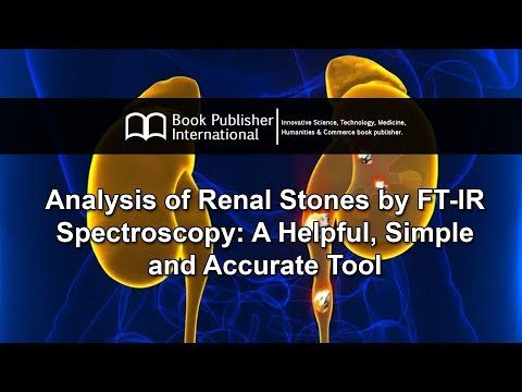 Analysis of Renal Stones by FT-IR Spectroscopy: A Helpful, Simple and Accurate Tool