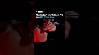 POV: You Say "Hello" To Claude And Lose 20% Of Your Usage 💀 #ai #futuretech #claude