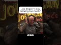 Joe Rogan "I was drinking too much!" #jre #joerogan #joeroganexperience