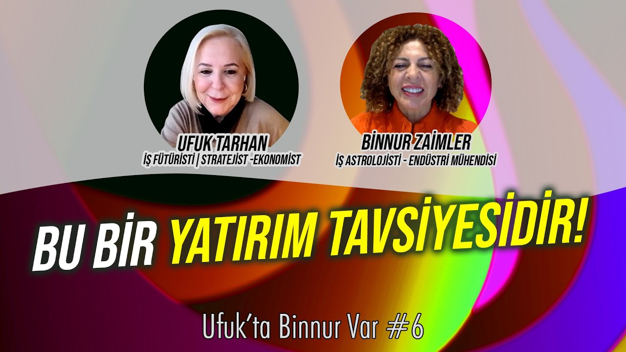 Bu Bir Yatırım Tavsiyesidir! | Ufuk'ta Binnur Var #6