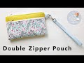 ダブルファスナーのポーチ / Double Zipper Pouch / Sewing Tutorial / 作り方 / ソーイングのコツ