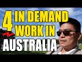 4 IN DEMAND WORK IN AUSTRALIA