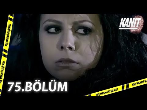 Kanıt 75. Bölüm - Full Bölüm