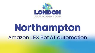 Northampton - Amazon LEX Bot AI automation