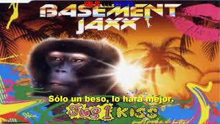 Basement Jaxx — Just 1 kiss [audio] (subtitulada).