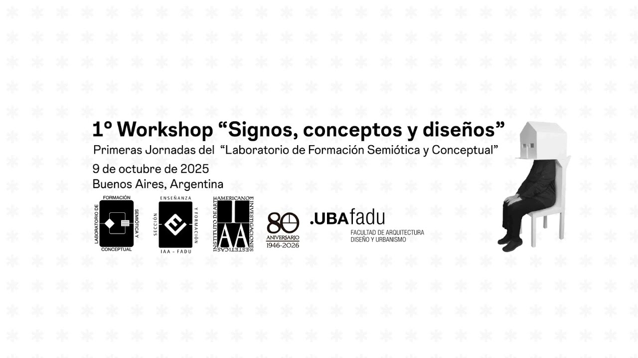 1º Workshop “Signos, conceptos y diseños” / Mesa 1 (Virtual, de 10 a 12 hs.)