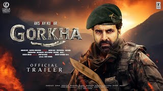 Gorkha - Official Trailer Akshay Kumar Sanjay Dutt, Kiara Advani, Sanjay Singh, Rajesh K Updates