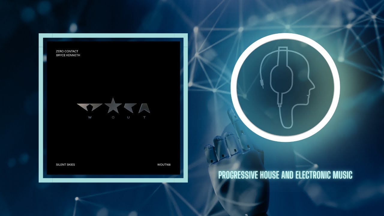 ZERO CONTACT & Bryce Kenneth – Silent Skies [Wout Records]