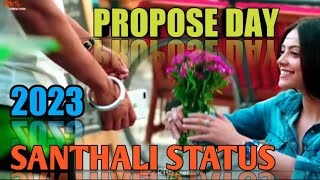 Propose Day New Santhali Status Video 2023
