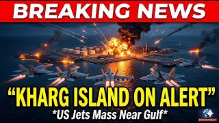 Iran’s Kharg Island On Alert As US Fighter Jets Mass Near Gulf Warzone