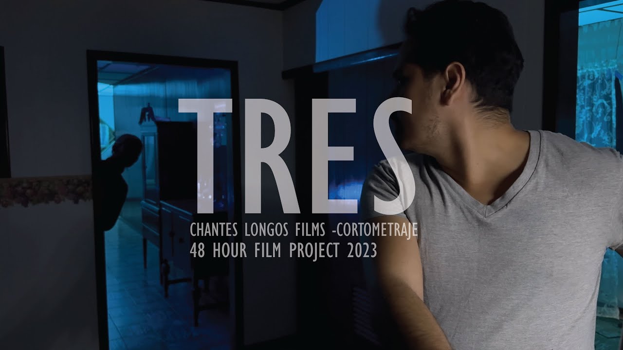 TRES  | Cortometraje | 48 Hour Film Project Mexico 2023 | Chantes Longos Films |