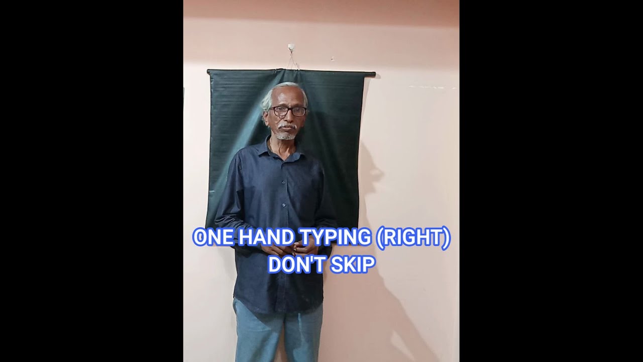 ONE HAND TYPING (RIGHT)(EXCISES 4 TO 11)