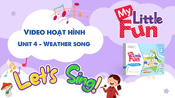 VIDEO HOẠT HÌNH MY LITTLE FUN - Book 3 - Unit 4 - Weather song