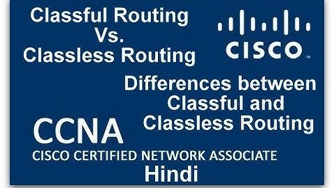 Classful vs  Classless Routing !! Differences between Classful and Classless Routing