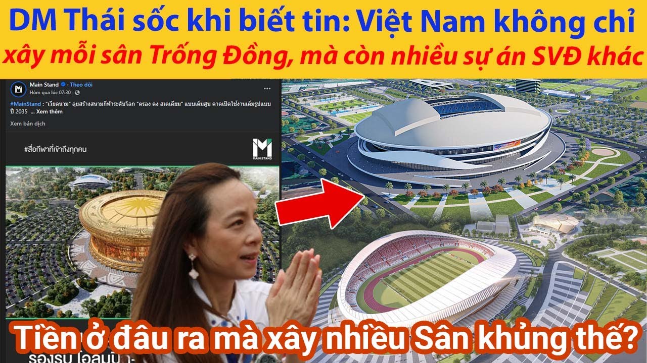 DM Thái sốc khi biết tin: Việt Nam không chỉ xây mỗi sân Trống Đồng, mà còn nhiều sự án SVĐ khác