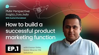 How to build a successful product marketing function  with Gourav Sinha, Salesforce screenshot 1
