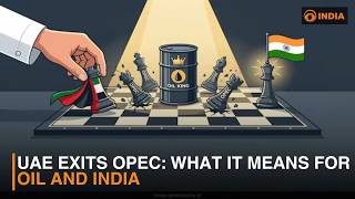 UAE exits OPEC: what it means for oil and India