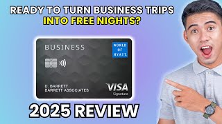 World of Hyatt Business Credit Card Review 2025 | Worth It or Leave It?