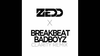 Zedd feat Foxes - Clarity (BreakBeat BadBoyz Chill Step Mix)