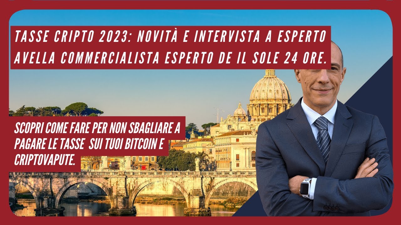 Tasse Cripto 2023: Novità e Intervista a Commercialista esperto F. Avella  de Il Sole 24 Ore.