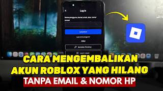 Cara Mengembalikan Akun Roblox yang Hilang Tanpa Email atau Nomor Telepon